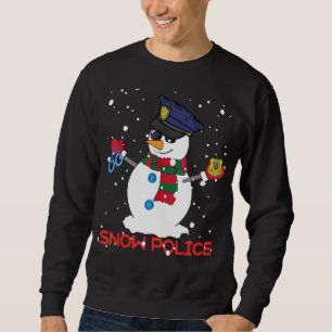 Snow Police Cute Christmas  Holiday Snowman Saying Sweatshirt