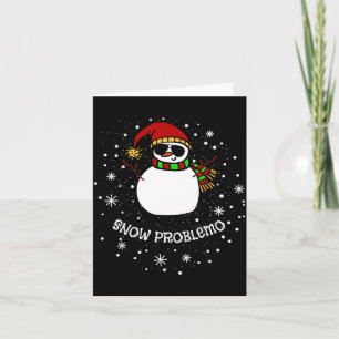 Snow Problemo Funny Christmas Snowman Card