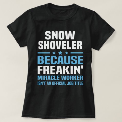 Snow Shoveler T_Shirt