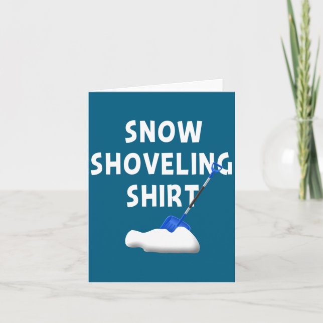 Snow Shoveling Shirt Snow Clearing Funny Winter Sn Card (Front)