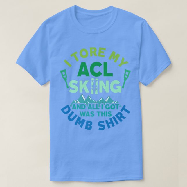 Snow Skiing ACL Knee Injury Get Well Soon  T-Shirt (Design Front)