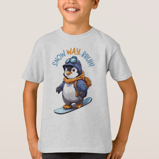 Snow Way, Bruh! Funny Penguin Snowboarding T-Shirt (Front)
