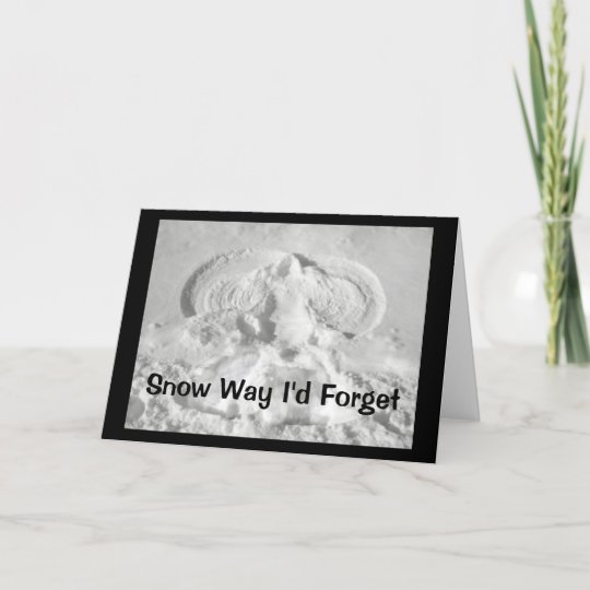 Snow Way I D Forget To Wish You Happy Anniversary Card Zazzle Com