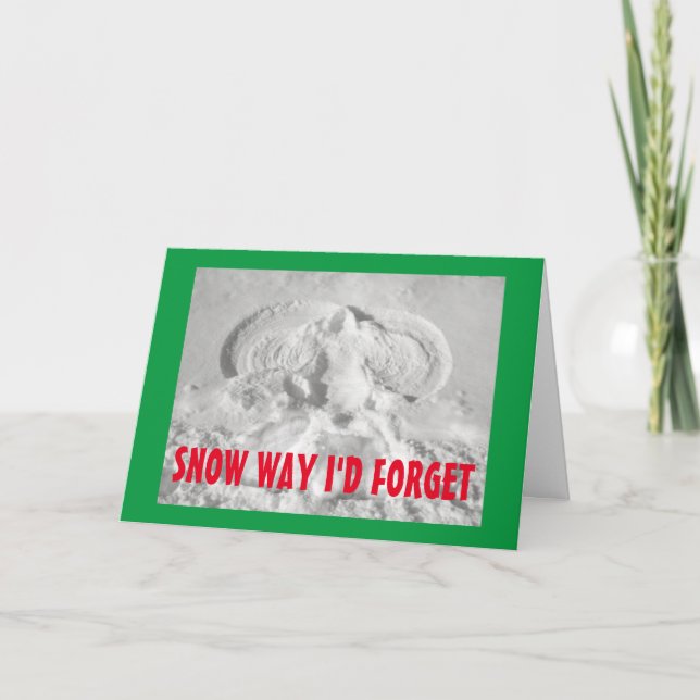 Snow Way I'd Forget To Wish You Merry Christmas! Holiday Card (Front)