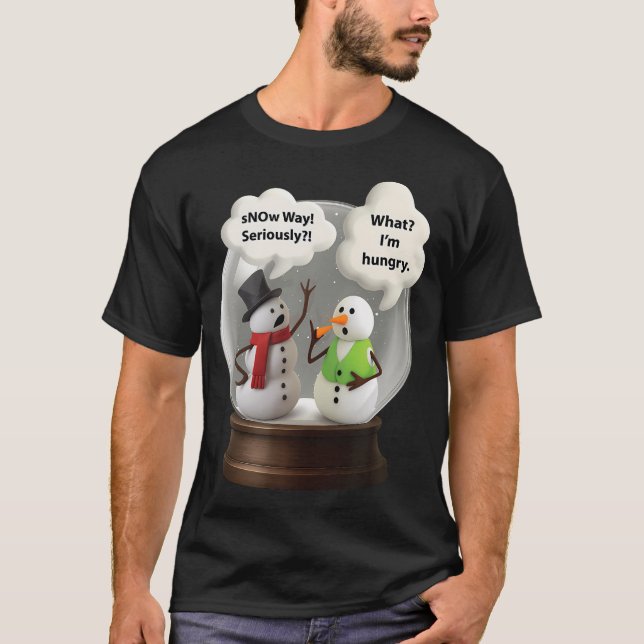 Snow Way Snowman Snow Globe T-Shirt (Front)