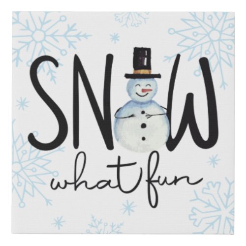 Snow What Fun Snowman Faux Canvas Print