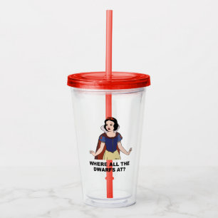 Snow White   Where all the Dwarfs at? Acrylic Tumbler
