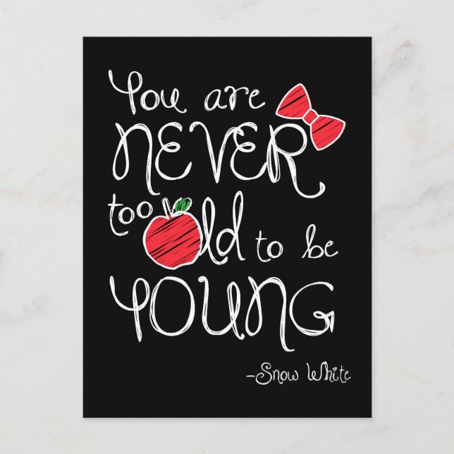 Snow White | You Are Never To Old To Be Young Postcard (Front)
