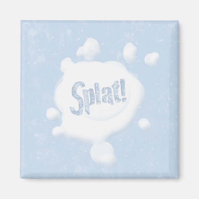 Snowball Splat Magnet (Front)
