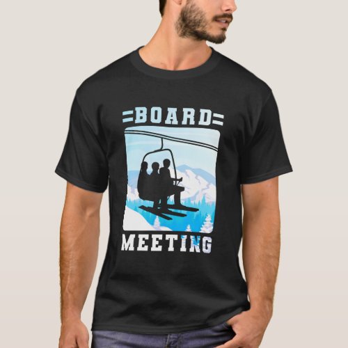 Snowboard Board Meeting Ski Lift Skier Winter Spor T_Shirt