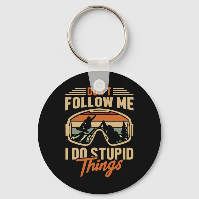 Snowboard Don't Follow Me Funny Snwoboarder  Keychain (Front)