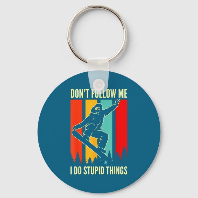 Snowboard Don't Follow Me I Do Stud Things Winter  Keychain (Front)