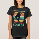 Snowboard Girl Like A Regular Girl But Cooler Snow T-Shirt<br><div class="desc">Snowboard Girl Like A Regular Girl But Cooler Snowboarding 2</div>