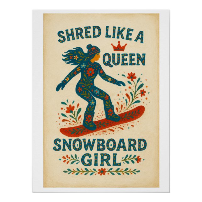 Snowboard Girl – Shred Like a Queen | Hand‑Painted Poster (Front)