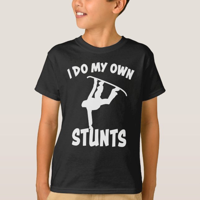 Snowboard I Do My Stunts Funny Snowboarding Gift T-Shirt (Front)