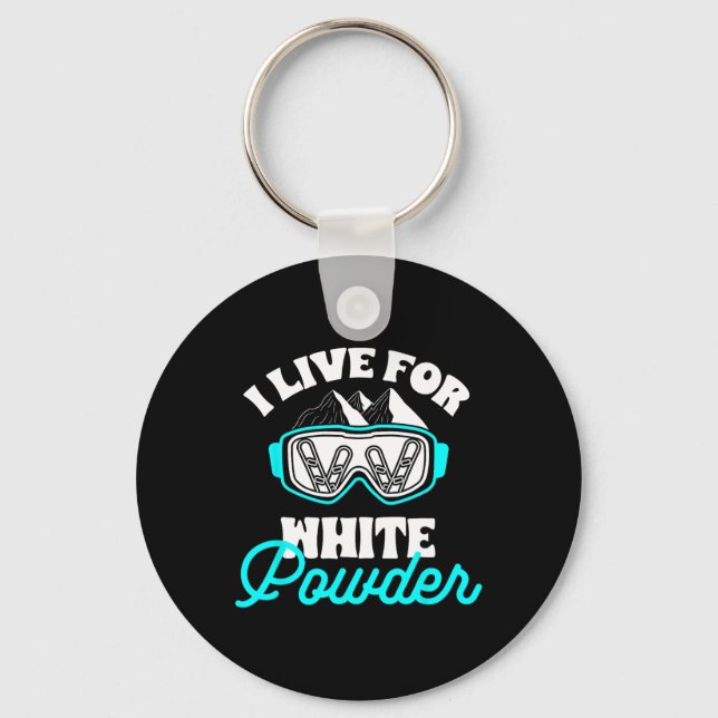 Snowboard I Live For White Powder Snowboarding Gog Keychain (Front)