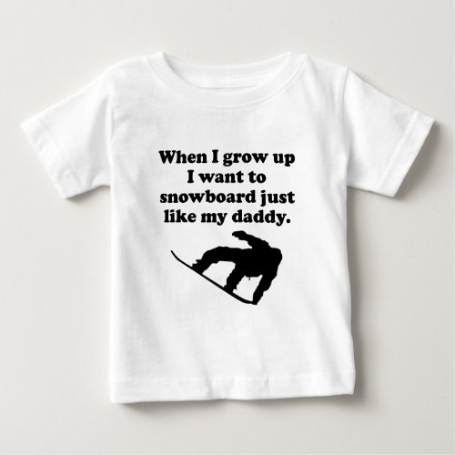 Snowboard Like My Daddy Baby T_Shirt