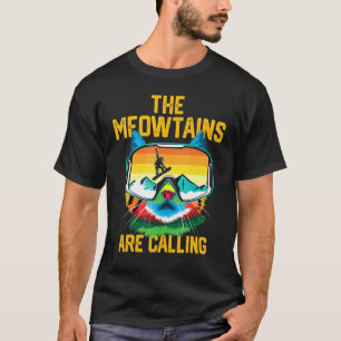 Snowboard Lover Mountain Skier The Meowtains Are C T-Shirt