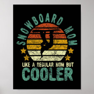 Snowboard Mom Funny Snow Female Snowboarding And S Poster