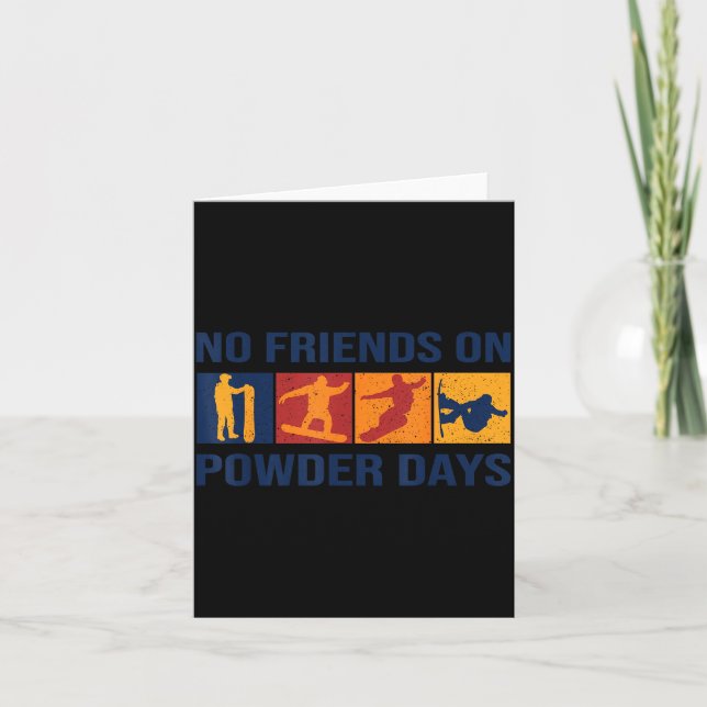 Snowboard - No Friends On Wder Days - Snowboarder  Card (Front)