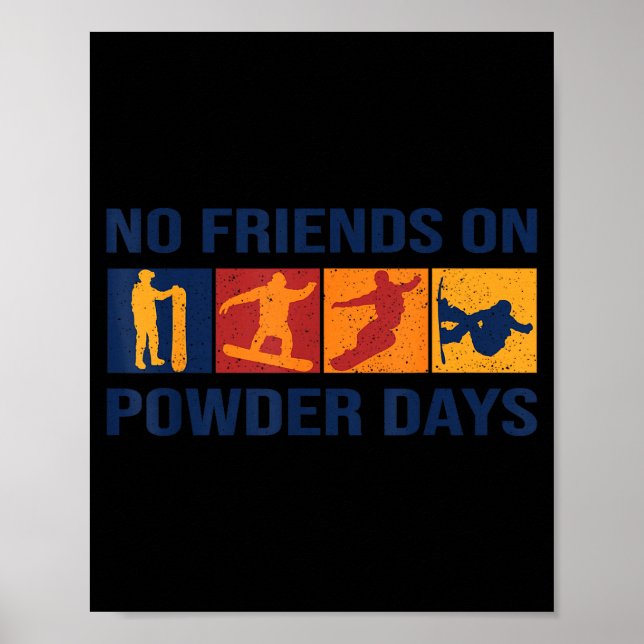 Snowboard - No Friends On Wder Days - Snowboarder  Poster (Front)