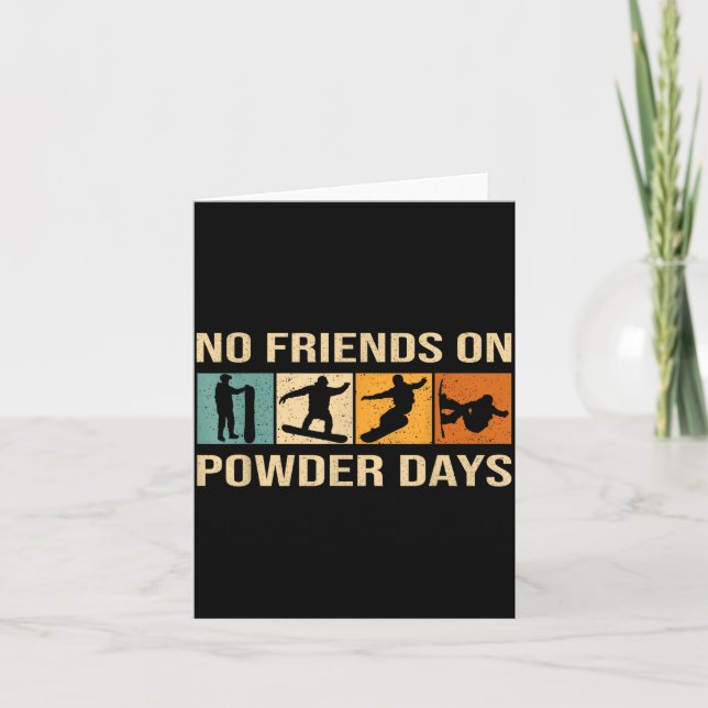 Snowboard - No Friends On Wder Days - Snowboarding Card (Front)