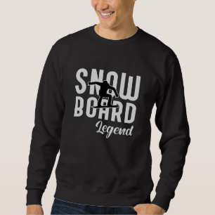 Snowboard Snowboarding Snowboarder Snow Funny Gift Sweatshirt