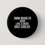 Snowboarder Definition Dictionary Funny Snowboardi Button