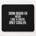 Snowboarder Definition Dictionary Funny Snowboardi Mouse Pad