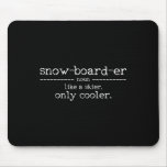Snowboarder Definition - Snowboard Saying Funny Gi Mouse Pad