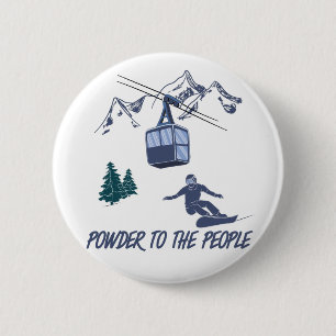 Snowboarder Power to The People Ski Resort Button