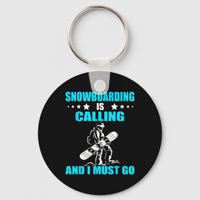 Snowboarder Snowboarding Is Calling Snowboard Wint Keychain (Front)