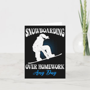 Snowboarder Snowboarding Over Homework Any Day Fun Card