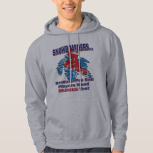 Snowboarders-Because-Pro-Ball-Players-Need-Heroes Hoodie