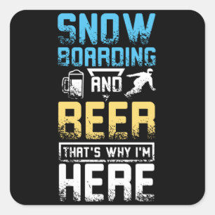 Snowboarding And Beer Square Sticker