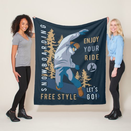 Snowboarding Enjoy your ride Fleece Blanket