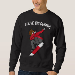 Snowboarding For Men Women Skier Snowboard Snowboa Sweatshirt