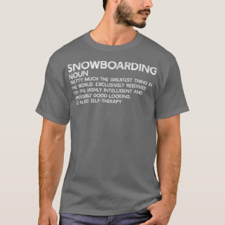 Snowboarding Funny Definition Snowboard T-Shirt