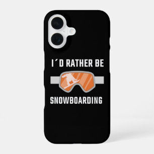 Snowboarding - I'd Rather Be Snowboarding iPhone 16 Case