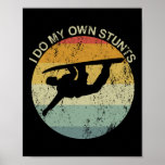 Snowboarding Injury Snowboard I Do My Own Stunts B Poster