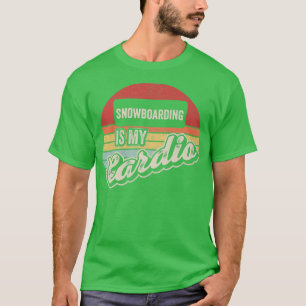 Snowboarding Is My Cardio Vintage Retro Snowboard T-Shirt