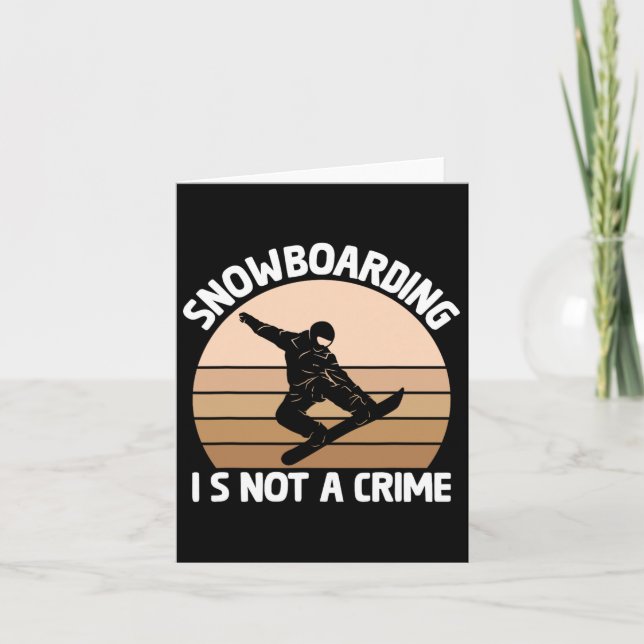 Snowboarding Is Not A Crime Snowboarder Activist W Card (Front)