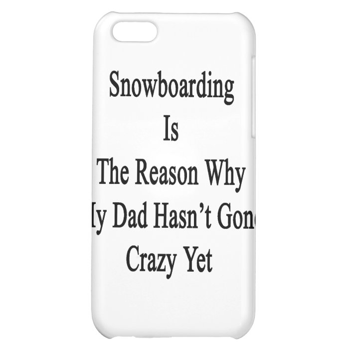 Snowboarding Is The Reason Why My Dad Hasn't Gone