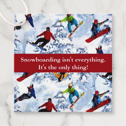 Snowboarding Isnt Everything Favor Tags