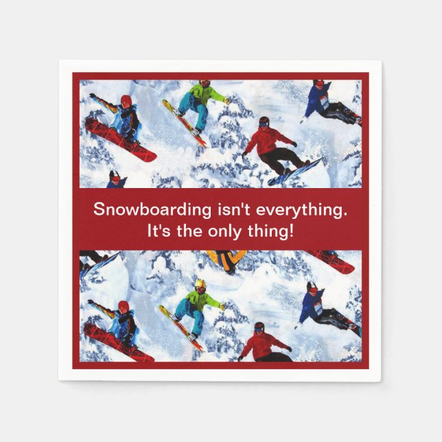 Snowboarding Isn't Everything Paper Napkins (Front)