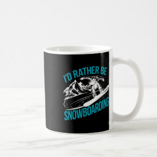 Snowboarding Lover Humor Design Funny Snowboarder Coffee Mug