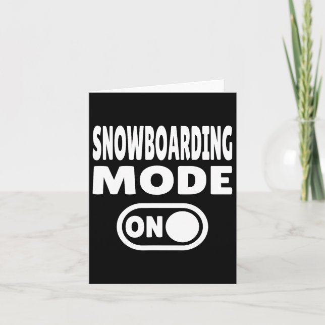 Snowboarding Mode On – Winter Sports 1  Card (Front)