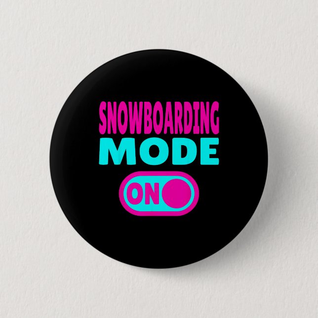 Snowboarding Mode On – Winter Sports  Button (Front)