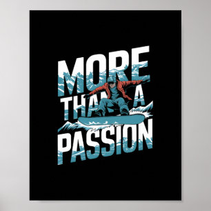 Snowboarding More Than A Pion Extreme Sports Desig Poster