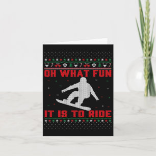 Snowboarding Oh What Fun It Is To Ride Christmas U Card